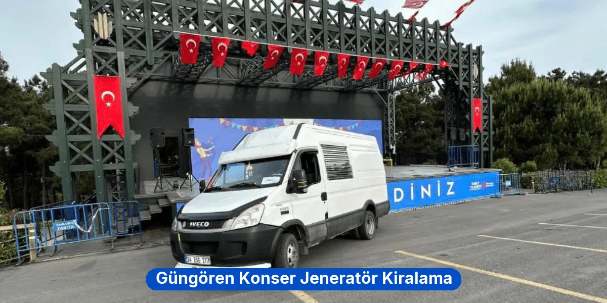 Güngören Konser Jeneratör Kiralama